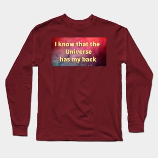 The Universe has my back Long Sleeve T-Shirt